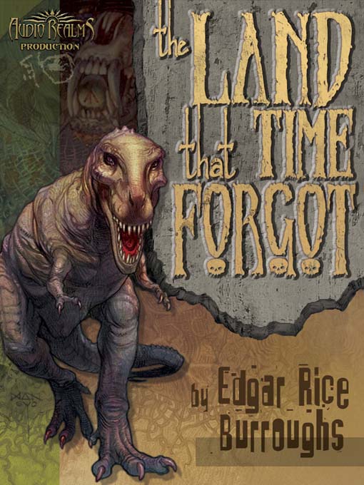 Title details for The Land that Time Forgot by Edgar Rice Burroughs - Available